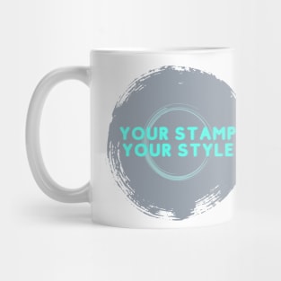 Your stamp Your style Mug